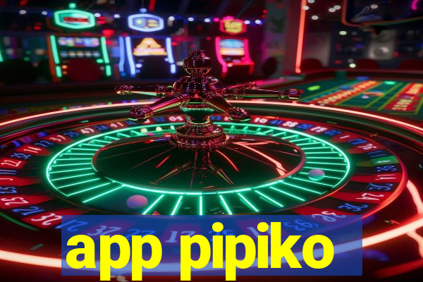 app pipiko